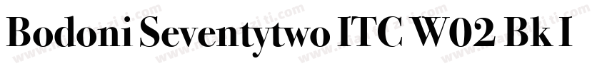 Bodoni Seventytwo ITC W02 Bk It字体转换